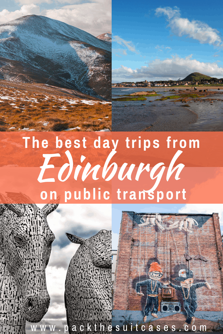 Day trips from Edinburgh, Scotland | PACK THE SUITCASES