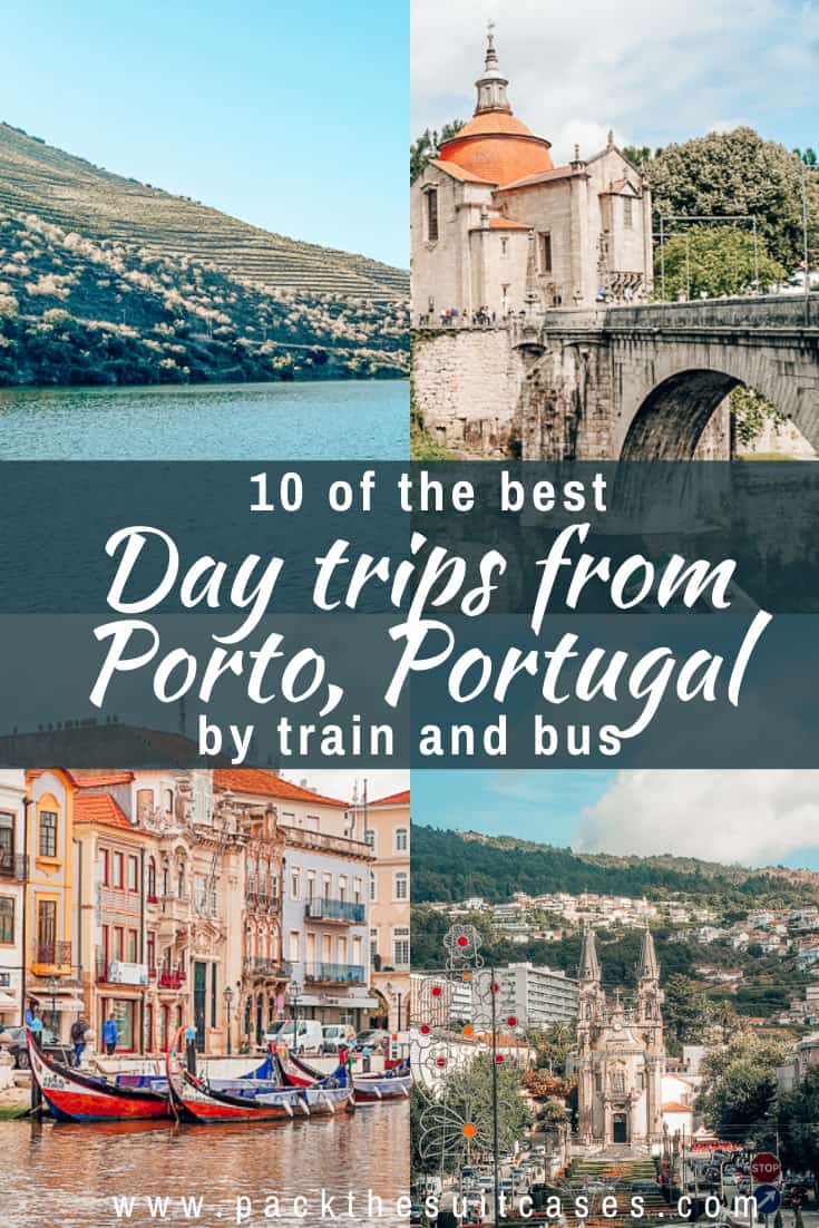 10 of the best day trips from Porto by train and bus | PACK THE SUITCASES