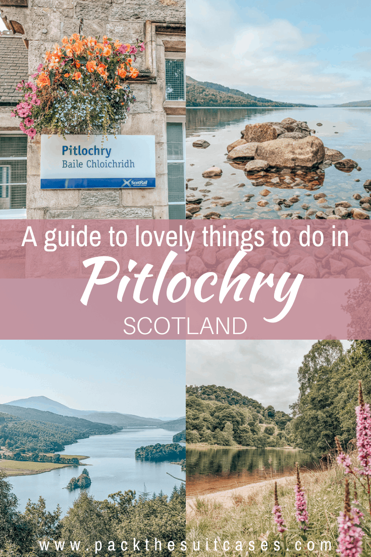 Things to do in Pitlochry, Scotland | PACK THE SUITCASES