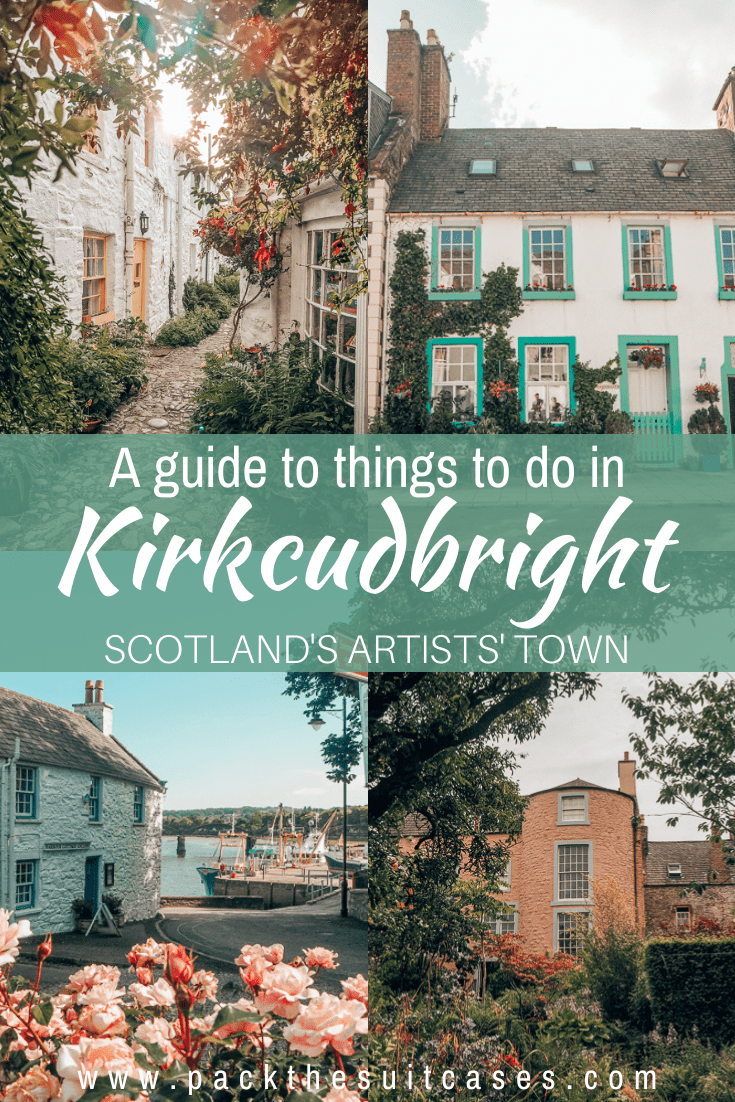 30 things to do in Kirkcudbright, Scotland PACKTHESUITCASES